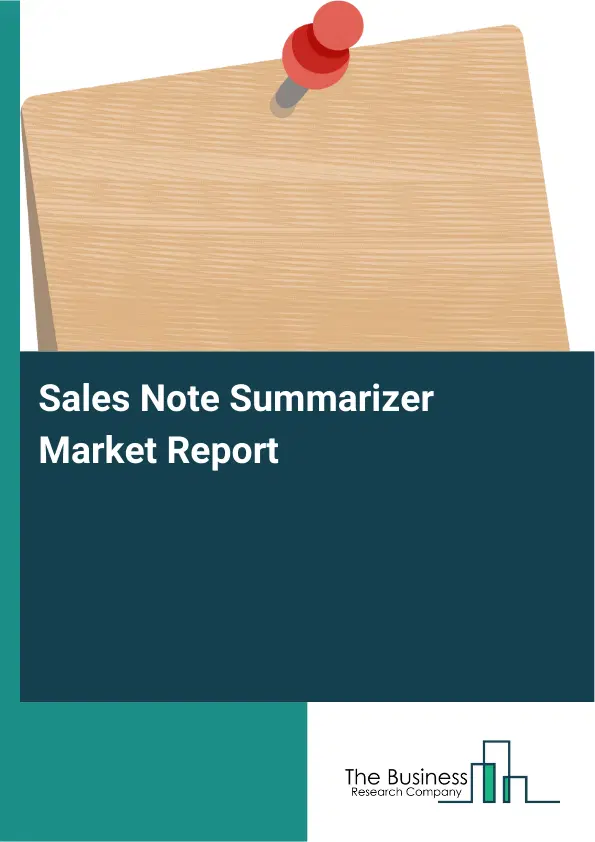 Sales Note Summarizer Market Report 2026 Sales Note Summarizer Market Report 2026
