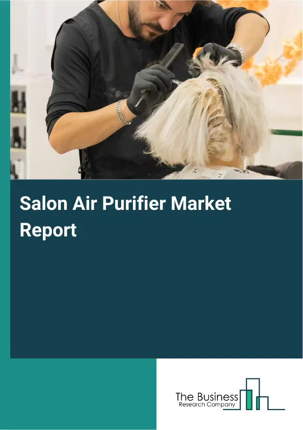 Salon Air Purifier Market Report 2026 Salon Air Purifier Market Report 2026