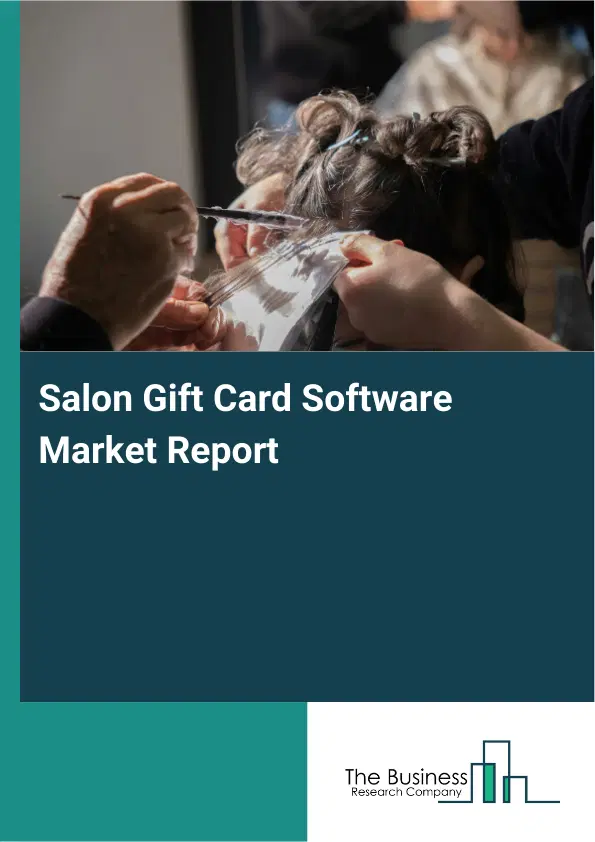 Salon Gift Card Software Market Report 2026 Salon Gift Card Software Market Report 2026