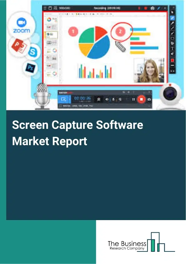 Global Screen Capture Software Market Report 2026 Global Screen Capture Software Market Report 2026