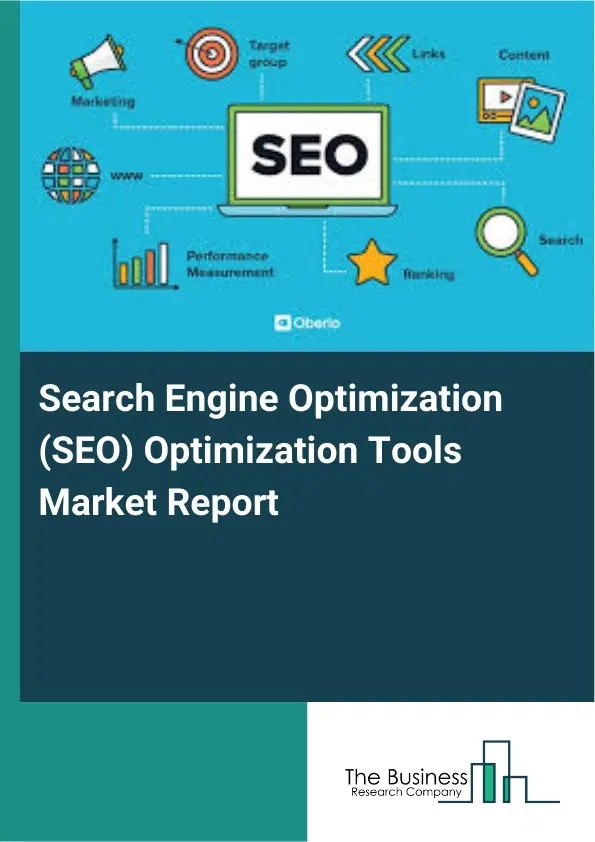 Search Engine Optimization (SEO) Optimization Tools Market Report 2026 Search Engine Optimization (SEO) Optimization Tools Market Report 2026
