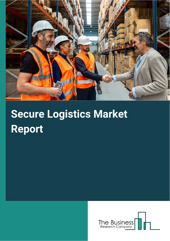 Secure Logistics Market Report 2026 Secure Logistics Market Report 2026