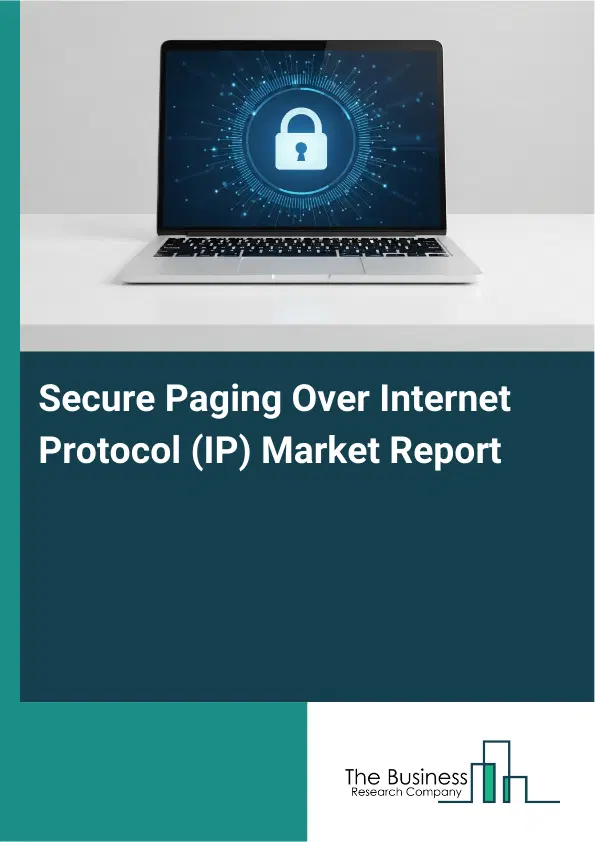 Secure Paging Over Internet Protocol (IP) Market Report 2026 Secure Paging Over Internet Protocol (IP) Market Report 2026