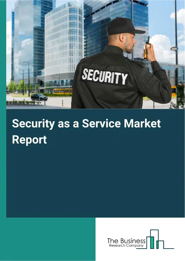Security as a Service Market Report 2026 Security as a Service Market Report 2026
