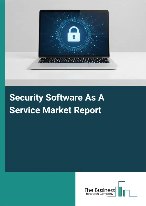 Security Software As A Service Market Report 2026 Security Software As A Service Market Report 2026