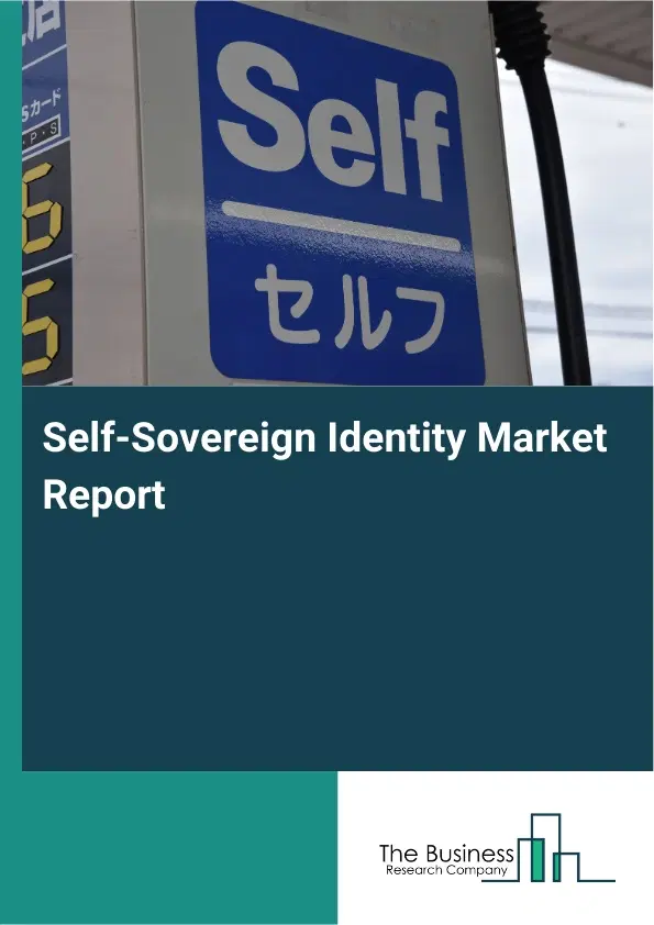 Self-Sovereign Identity Market Report 2026 Self-Sovereign Identity Market Report 2026