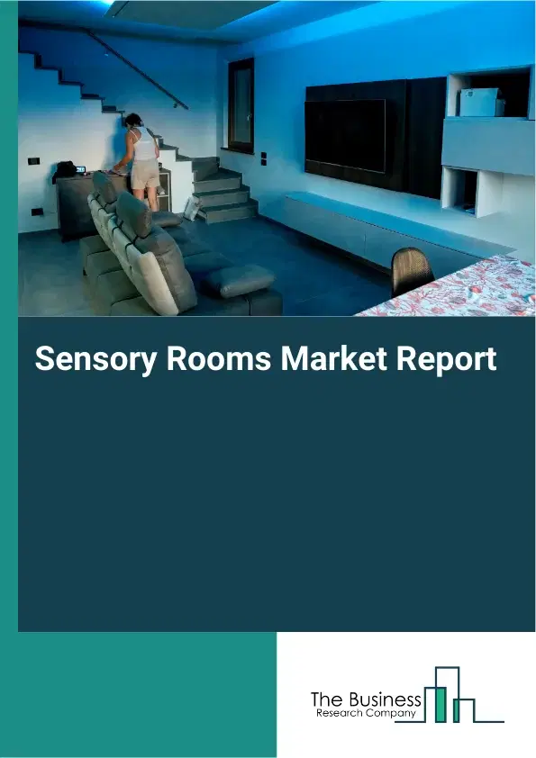 Sensory Rooms Market Report 2026 Sensory Rooms Market Report 2026