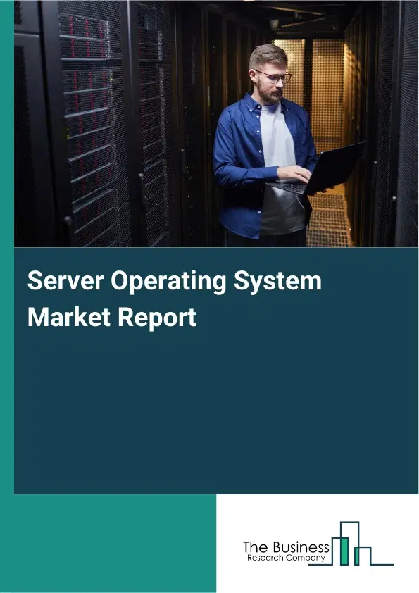 Server Operating System Market Report 2026 Server Operating System Market Report 2026