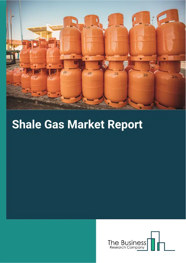 Shale Gas Market Report 2026 Shale Gas Market Report 2026