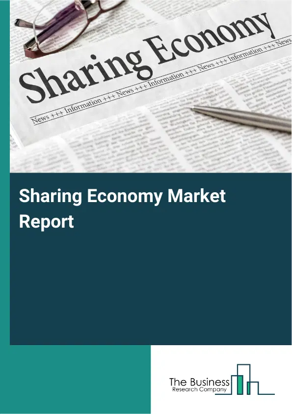 Global Sharing Economy Market Report 2026 Global Sharing Economy Market Report 2026