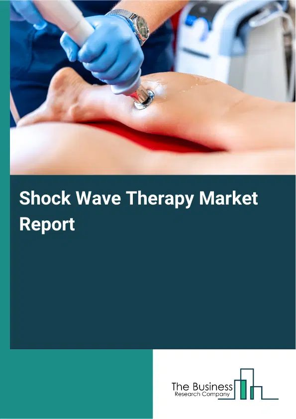 Shock Wave Therapy Market Report 2026 Shock Wave Therapy Market Report 2026