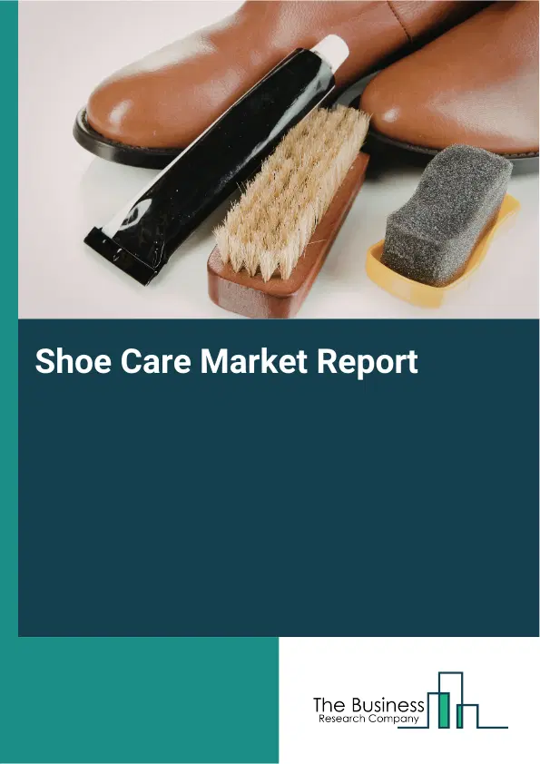 Shoe Care Market Report 2026 Shoe Care Market Report 2026