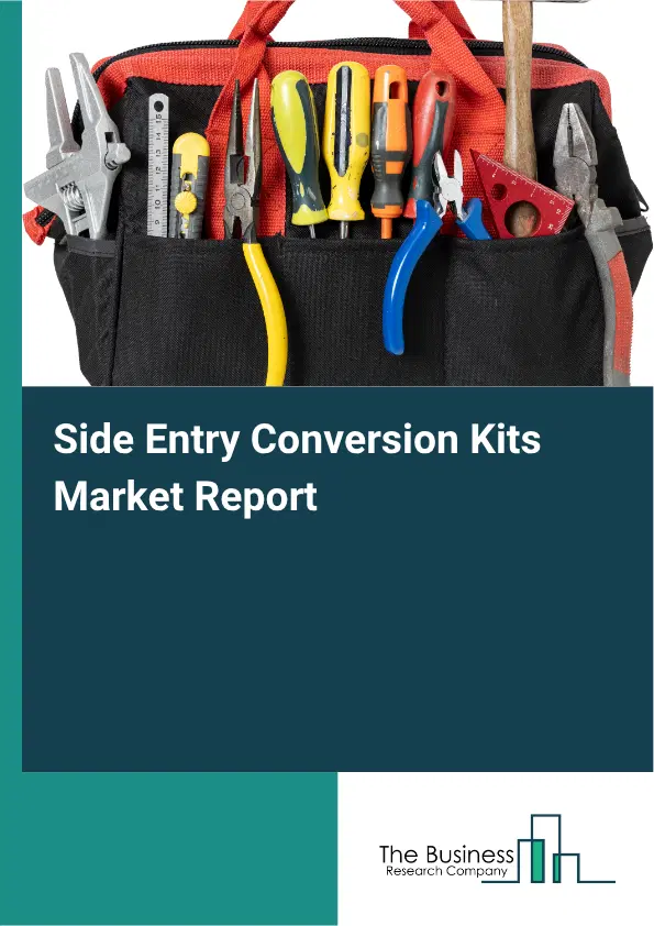 Side Entry Conversion Kits Market Report 2026 Side Entry Conversion Kits Market Report 2026