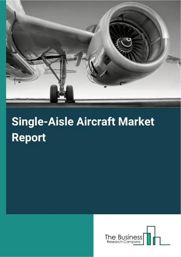 Single-Aisle Aircraft Market Report 2026 Single-Aisle Aircraft Market Report 2026