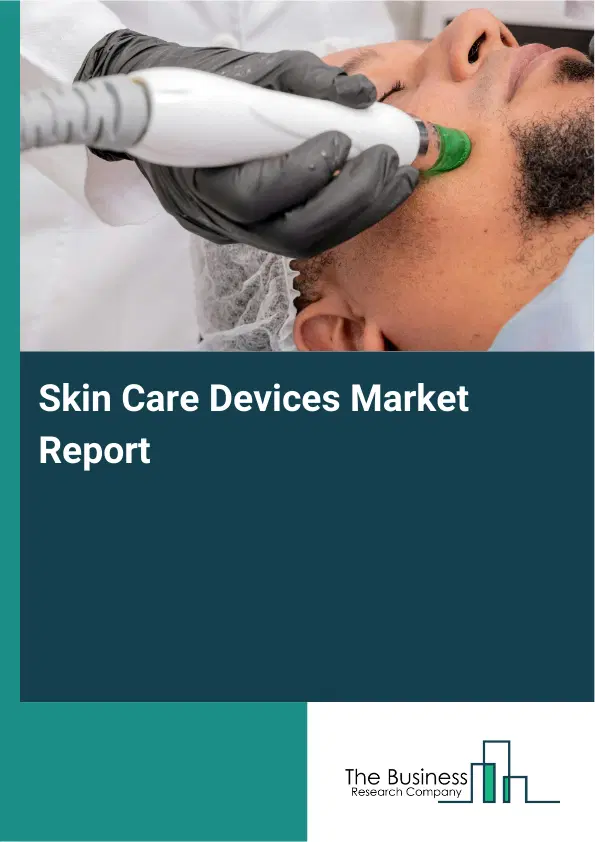 Skin Care Devices Market Report 2026 Skin Care Devices Market Report 2026
