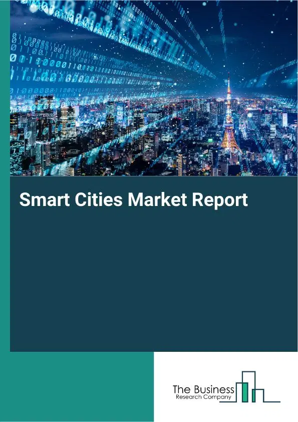 Global Smart Cities Market Report 2026 Global Smart Cities Market Report 2026