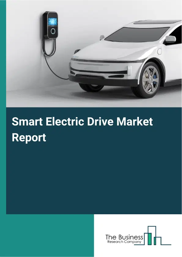 Smart Electric Drive Market Report 2026 Smart Electric Drive Market Report 2026