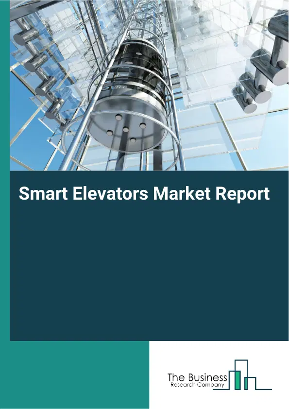 Smart Elevators Market Report 2026 Smart Elevators Market Report 2026