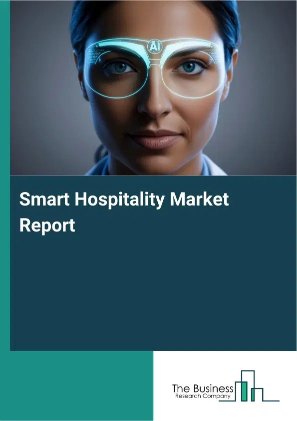 Smart Hospitality Market Report 2026 Smart Hospitality Market Report 2026