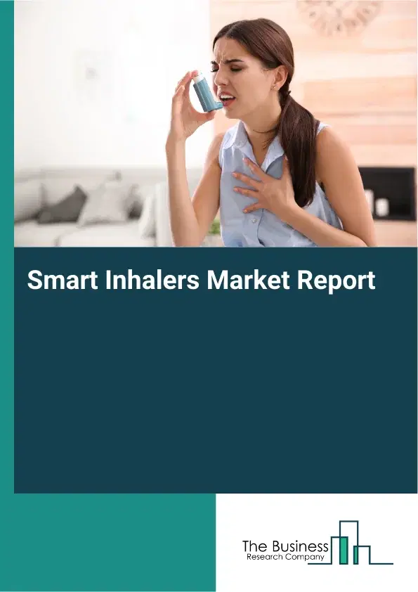 Global Smart Inhalers Market Report 2026 Global Smart Inhalers Market Report 2026