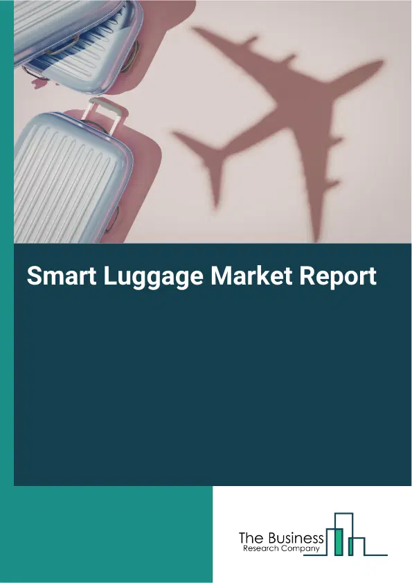 Smart Luggage Market Report 2026 Smart Luggage Market Report 2026