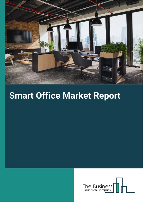 Smart Office Market Report 2026 Smart Office Market Report 2026