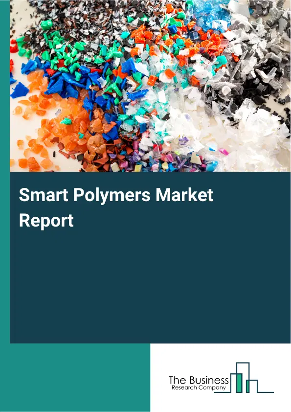 Smart Polymers Market Report 2026 Smart Polymers Market Report 2026