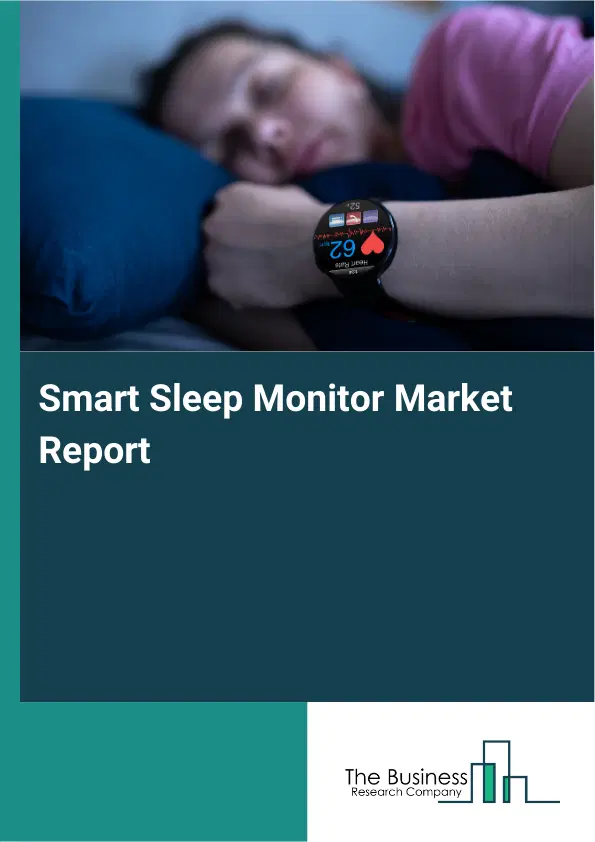 Smart Sleep Monitor Market Report 2026 Smart Sleep Monitor Market Report 2026
