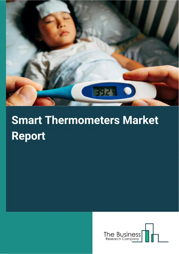 Smart Thermometers Market Report 2026 Smart Thermometers Market Report 2026