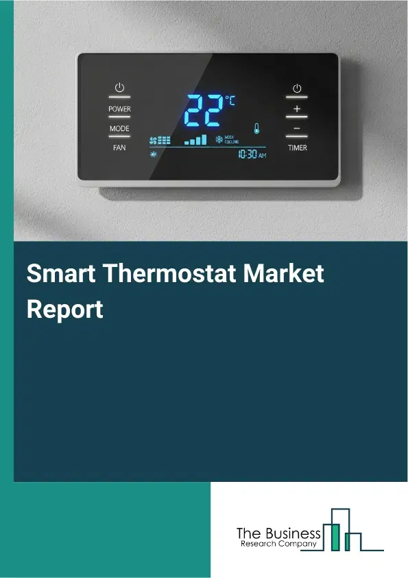 Global Smart Thermostat Market Report 2026 Global Smart Thermostat Market Report 2026
