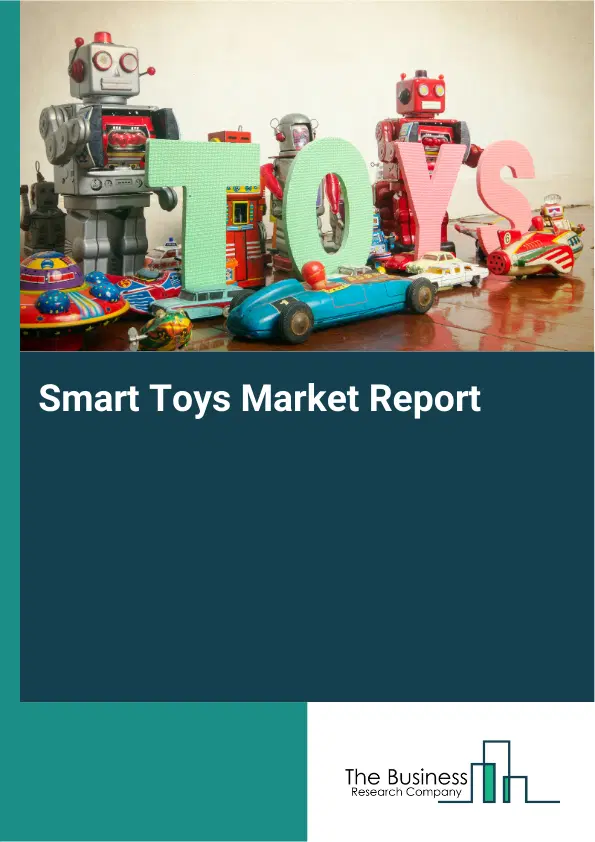 Smart Toys Market Report 2026 Smart Toys Market Report 2026