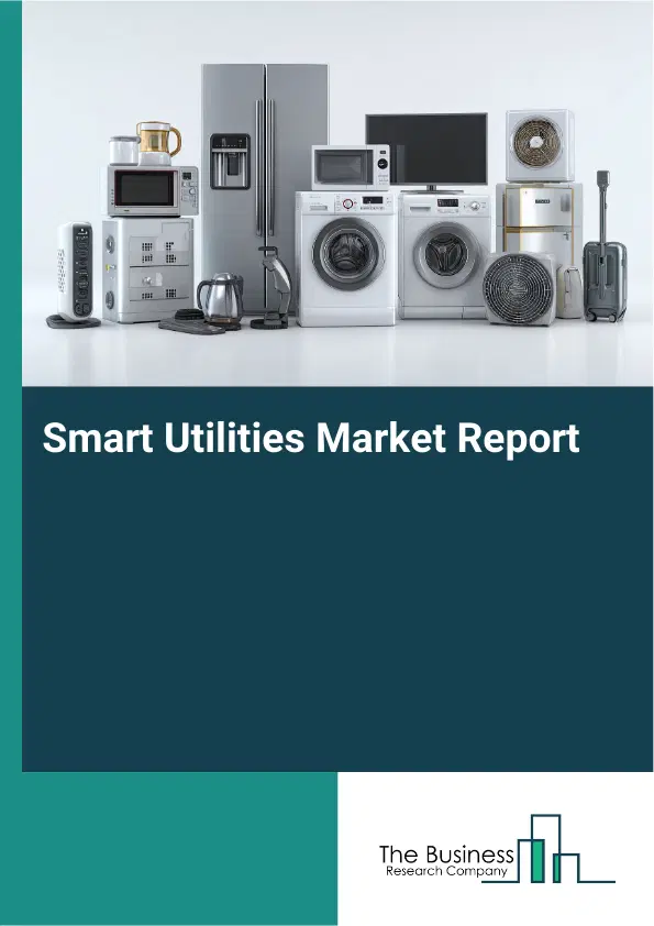 Smart Utilities Market Report 2026 Smart Utilities Market Report 2026