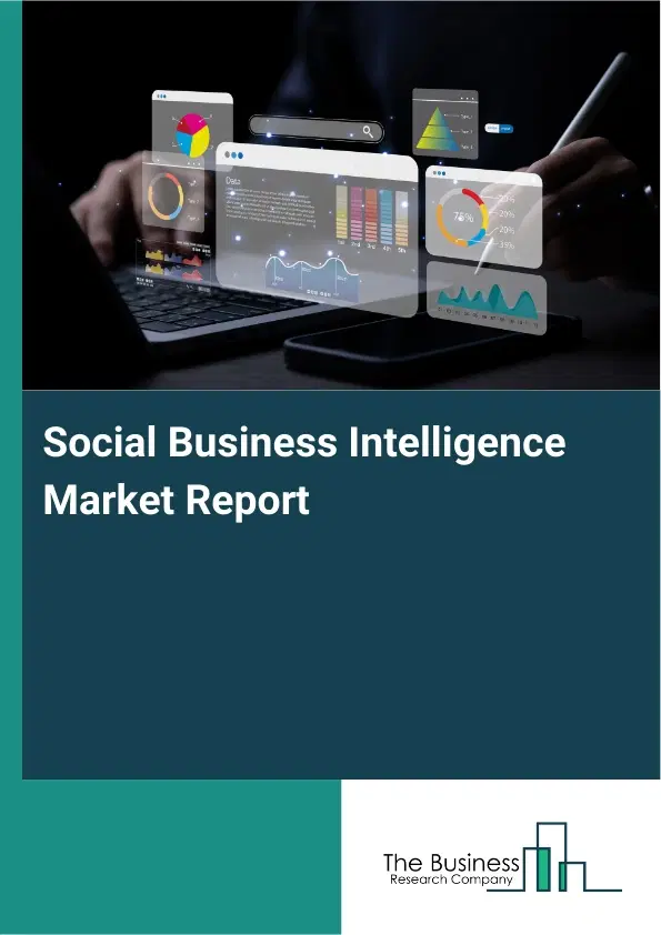 Social Business Intelligence Market Report 2026 Social Business Intelligence Market Report 2026