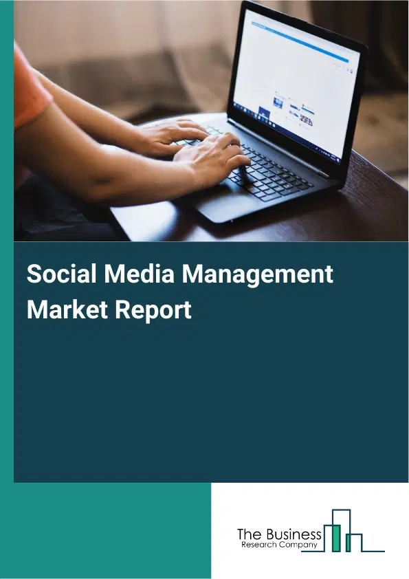Social Media Management Market Report 2026 Social Media Management Market Report 2026