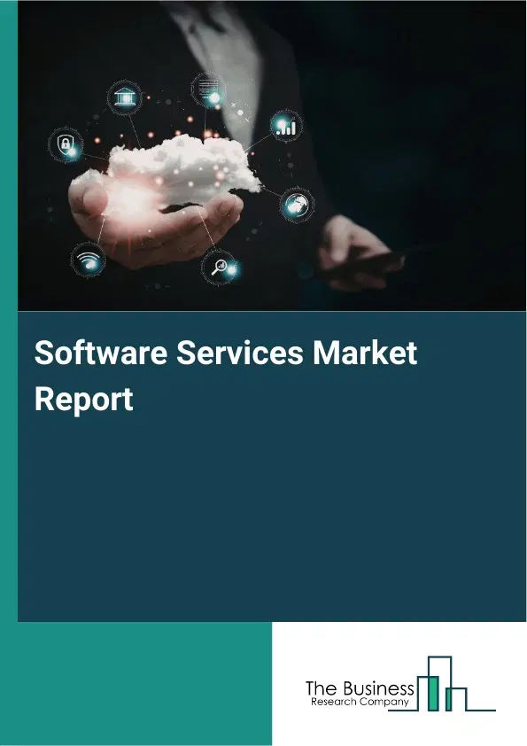 Software Services Market Report 2026 Software Services Market Report 2026