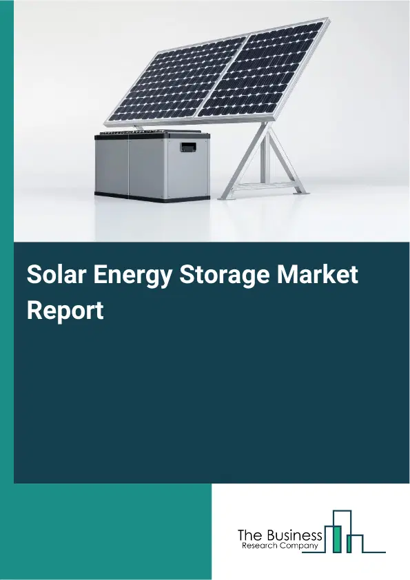 Solar Energy Storage Market Report 2026 Solar Energy Storage Market Report 2026