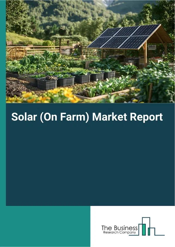 Solar (On Farm) Market Report 2026 Solar (On Farm) Market Report 2026