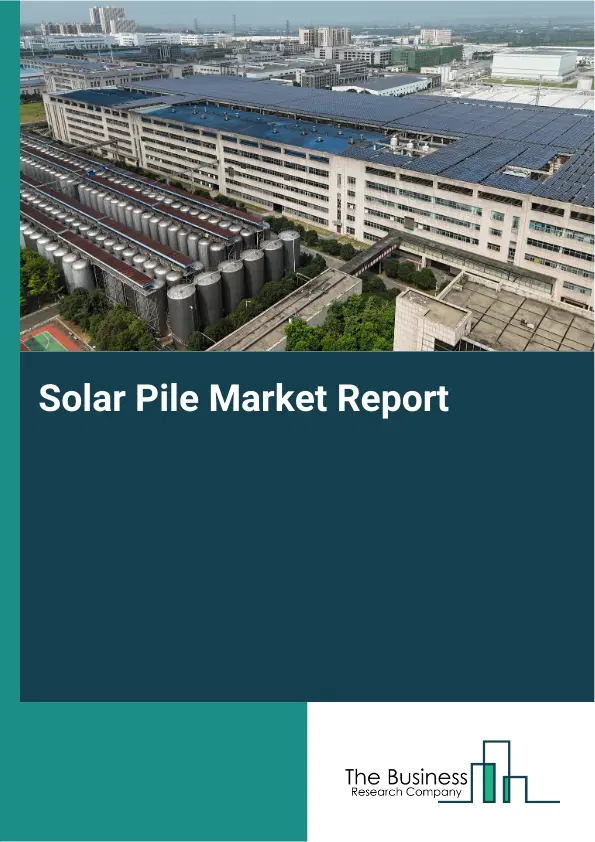 Solar Pile Market Report 2026 Solar Pile Market Report 2026