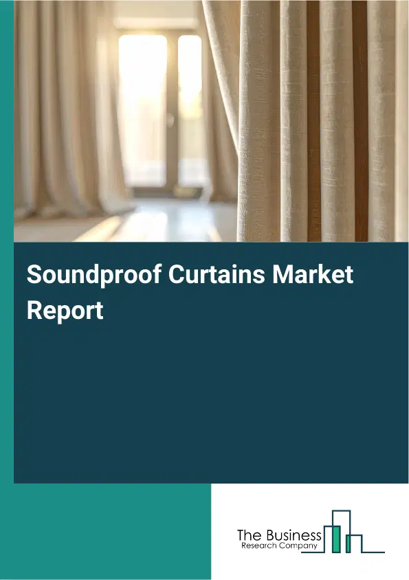 Soundproof Curtains Market Report 2026 Soundproof Curtains Market Report 2026