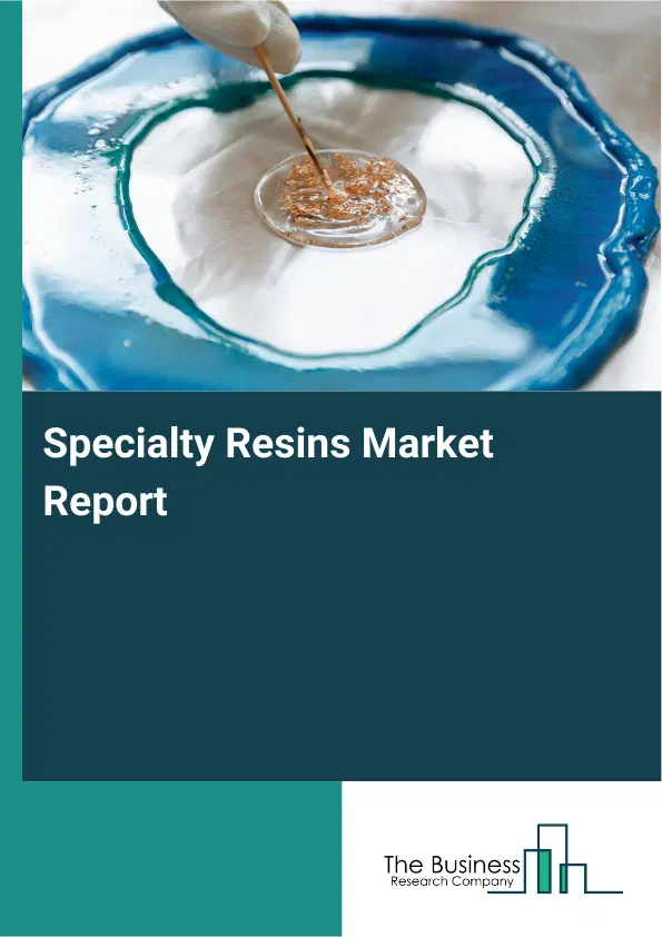 Specialty Resins Market Report 2026 Specialty Resins Market Report 2026