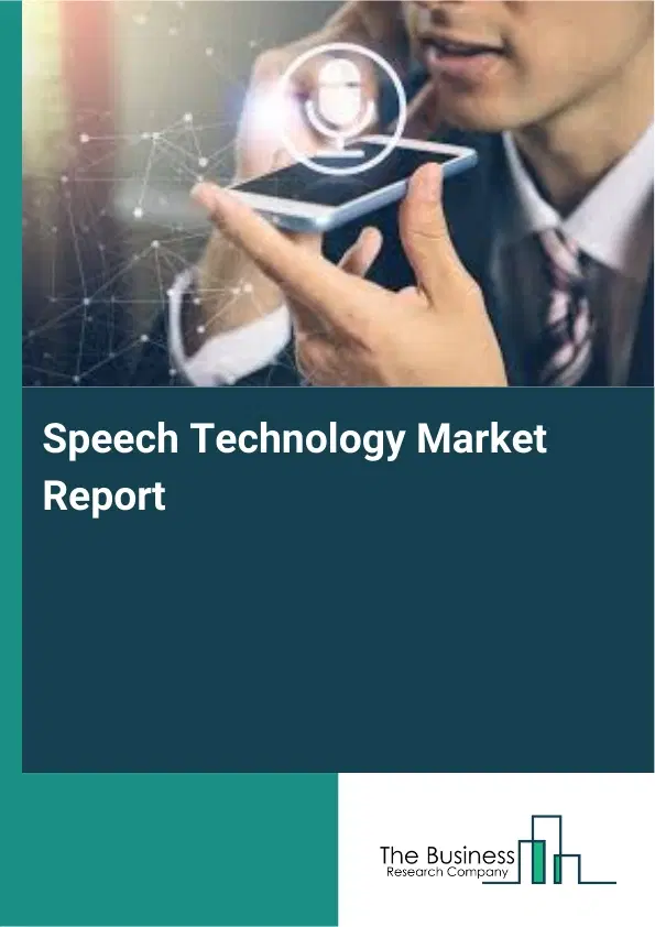 Speech Technology Market Report 2026 Speech Technology Market Report 2026