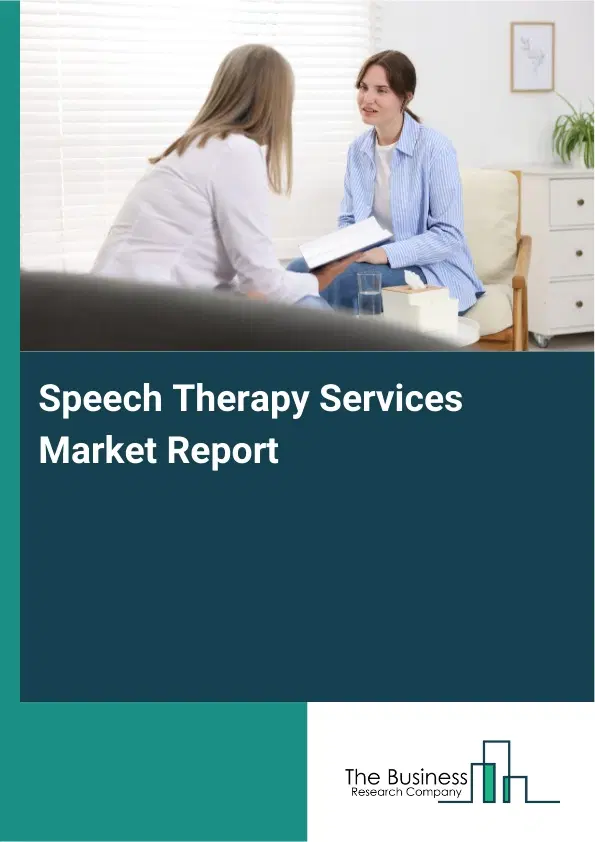 Speech Therapy Services Market Report 2026 Speech Therapy Services Market Report 2026