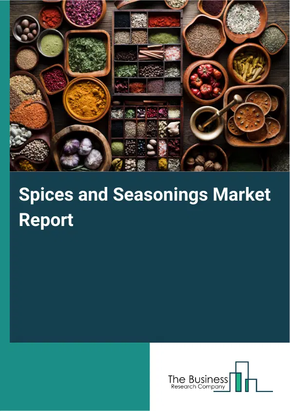 Global Spices and Seasonings Market Report 2026 Global Spices and Seasonings Market Report 2026