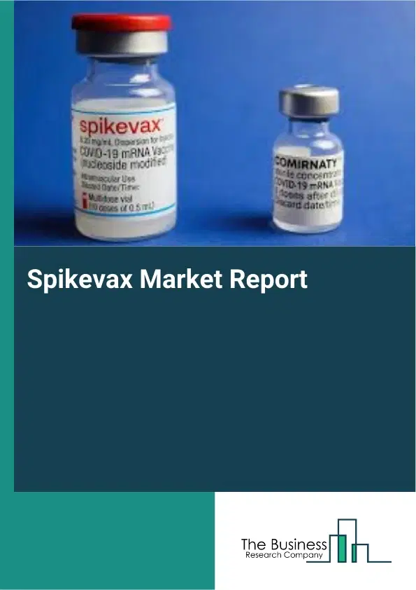 Spikevax Market Report 2026 Spikevax Market Report 2026