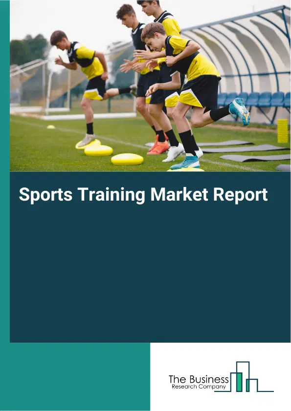 Sports Training Market Report 2026 Sports Training Market Report 2026