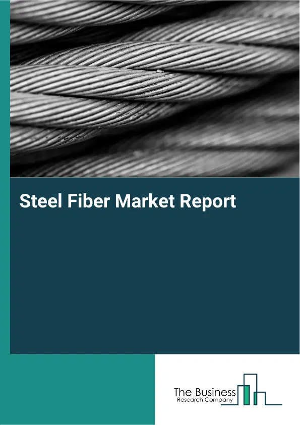 Steel Fiber Market Report 2026 Steel Fiber Market Report 2026