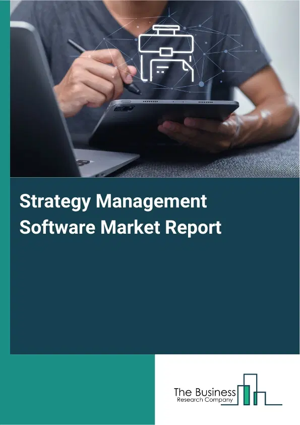 Strategy Management Software Market Report 2026 Strategy Management Software Market Report 2026