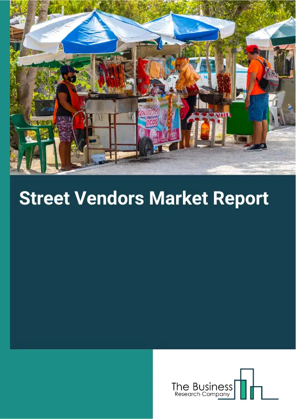 Street Vendors Market Report 2026 Street Vendors Market Report 2026