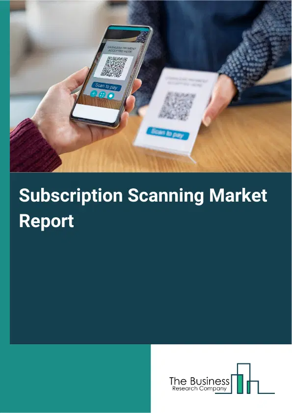 Subscription Scanning Market Report 2026 Subscription Scanning Market Report 2026
