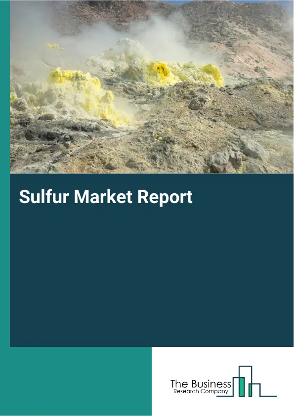 Sulfur Market Report 2026 Sulfur Market Report 2026